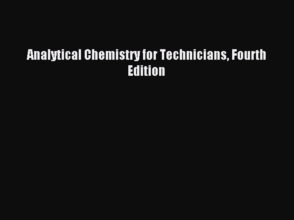 Download Analytical Chemistry for Technicians Fourth Edition PDF Free