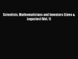 Read Scientists Mathematicians and Inventors (Lives & Legacies) (Vol. 1) Ebook Free