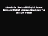 [PDF] A Year In the Life of an ESL (English Second Language) Student: Idioms and Vocabulary