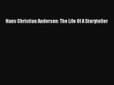 Download Hans Christian Andersen: The Life Of A Storyteller Free Books