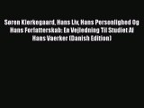 PDF Søren Kierkegaard Hans Liv Hans Personlighed Og Hans Forfatterskab: En Vejledning Til Studiet