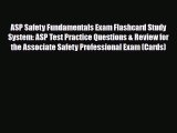 [PDF] ASP Safety Fundamentals Exam Flashcard Study System: ASP Test Practice Questions & Review
