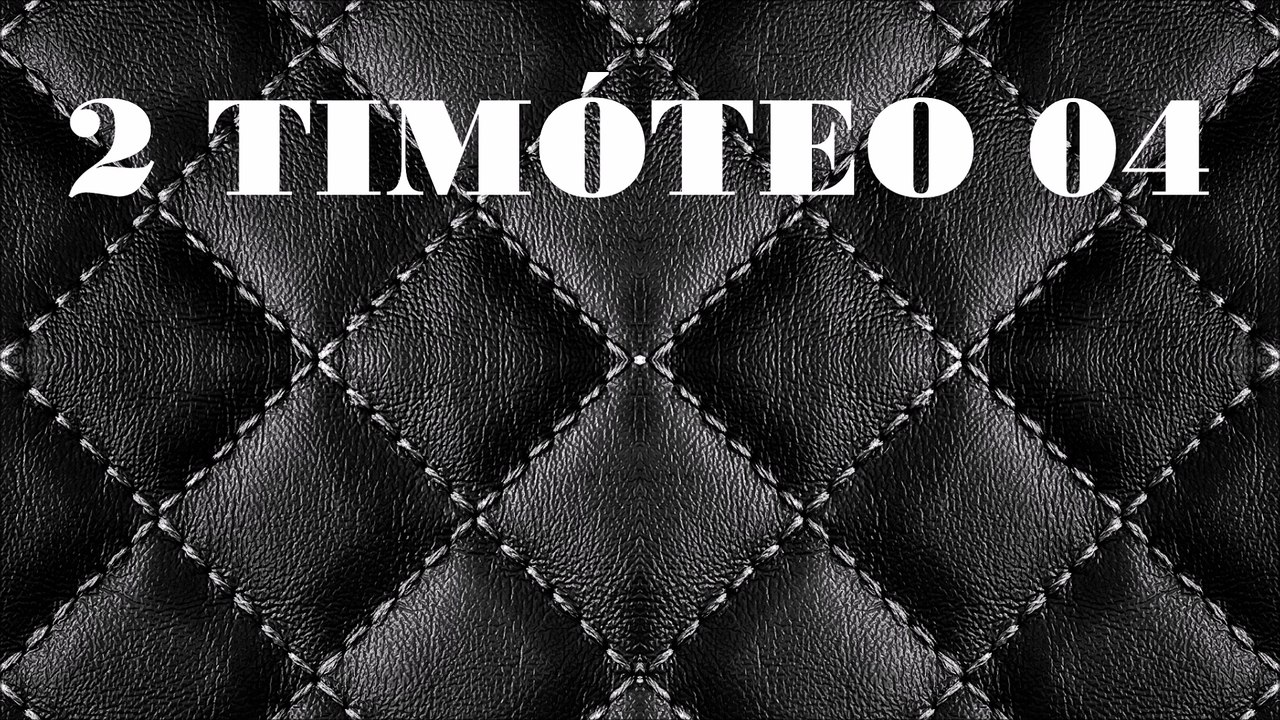 2 Timóteo - 04