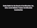 [PDF] Study Guide for the Board of Certification Inc. Entry-Level Athletic Trainer Certification