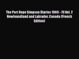 [PDF] The Port Hope Simpson Diaries 1969 - 70 Vol. 2 Newfoundland and Labrador Canada (French