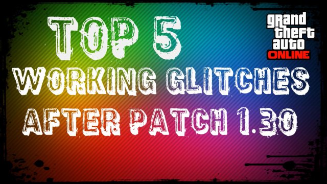 TOP 5 WORKING GLITCHES!! AFTER PATCH 1.30 (GTA 5 Online Glitches)