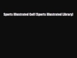 PDF Sports Illustrated Golf (Sports Illustrated Library) PDF Book Free