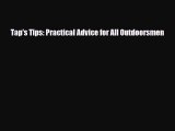 PDF Tap's Tips: Practical Advice for All Outdoorsmen Free Books