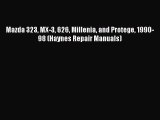 Download Mazda 323 MX-3 626 Millenia and Protege 1990-98 (Haynes Repair Manuals) PDF Online