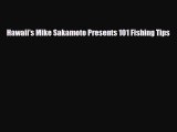 PDF Hawaii's Mike Sakamoto Presents 101 Fishing Tips Ebook