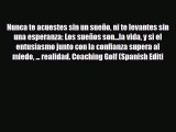 PDF Nunca te acuestes sin un sueño ni te levantes sin una esperanza: Los sueños son...la vida