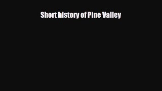 PDF Short history of Pine Valley Ebook
