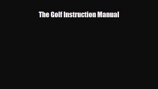 Download The Golf Instruction Manual Free Books