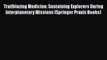 Read Trailblazing Medicine: Sustaining Explorers During Interplanetary Missions (Springer Praxis