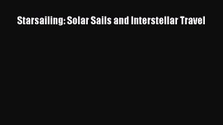 Download Starsailing: Solar Sails and Interstellar Travel PDF Online