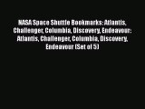 Download NASA Space Shuttle Bookmarks: Atlantis Challenger Columbia Discovery Endeavour: Atlantis