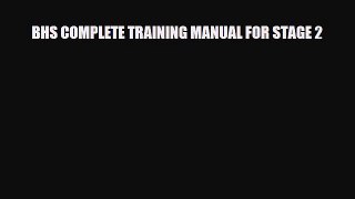 PDF BHS COMPLETE TRAINING MANUAL FOR STAGE 2 Ebook