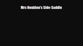 Download Mrs Houblon's Side-Saddle Free Books