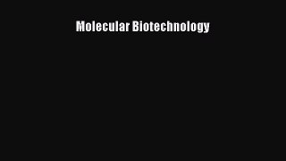 Read Molecular Biotechnology Ebook Free