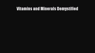 Read Vitamins and Minerals Demystified PDF Free