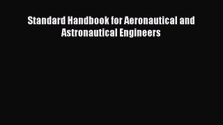 Download Standard Handbook for Aeronautical and Astronautical Engineers Ebook Online