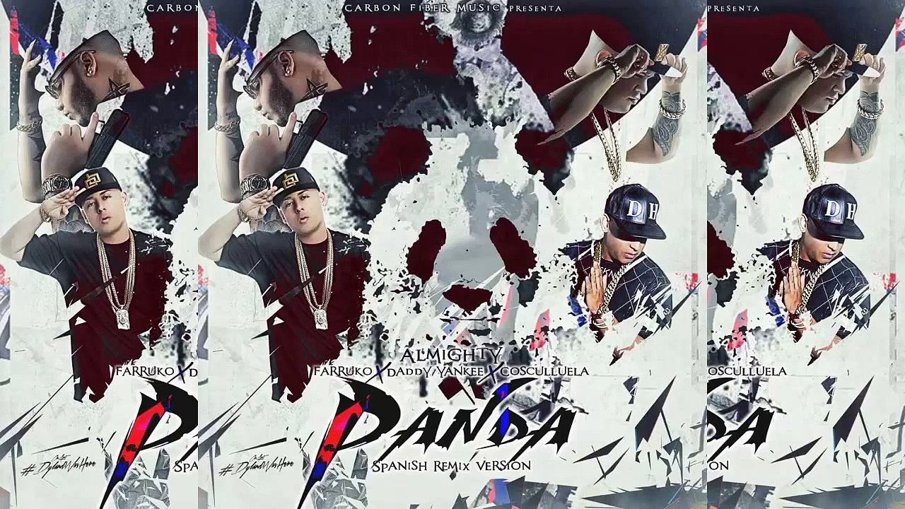 Almighty Ft Farruko, Cosculluela, Daddy Yankee - Panda Remix