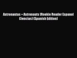 Download Astronautas = Astronauts (Rookie Reader Espanol Ciencias) (Spanish Edition) PDF Online
