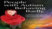 Download People with Autism Behaving Badly  Helping People with ASD Move On from Behavioral and