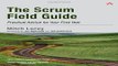 Download The Scrum Field Guide  Practical Advice for Your First Year  Agile Software Development