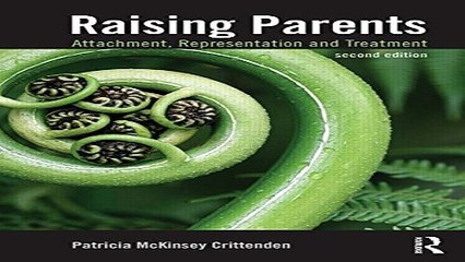 Download Raising Parents  Attachment  Representation  and Treatment