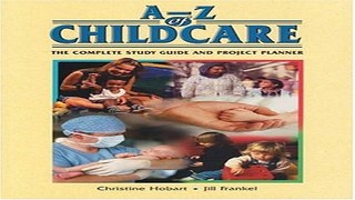 Download A Z of Childcare  The Complete Study Guide and Project Planner