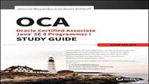 Download OCA  Oracle Certified Associate Java SE 8 Programmer I Study Guide  Exam 1Z0 808