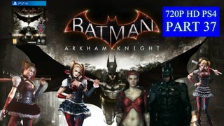 Batman Arkham Knight Walkthrough Part 37 PS4