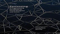 Download Processing  A Programming Handbook for Visual Designers and Artists  MIT Press