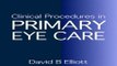 Download Clinical Procedures in Primary Eye Care  A Practical Manual  1e