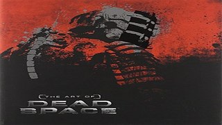 Read The Art of Dead Space Ebook pdf download