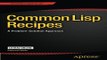 Download Common Lisp Recipes  A Problem Solution Approach