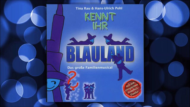 Kennt Ihr Blauland - Alle Kinder dieser Erde - Das Kindermusical (Kinder-Hörspiel)