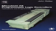 Download Mitsubishi FX Programmable Logic Controllers  Second Edition  Applications and Programming