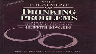 Download The Treatment of Drinking Problems  A Guide for the Helping Professions