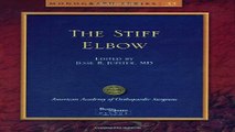 Download The Stiff Elbow  Monograph Series   Monograph Series  American Academy of Orthopaedic
