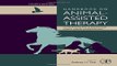 Download Handbook on Animal Assisted Therapy  Fourth Edition  Foundations and Guidelines for