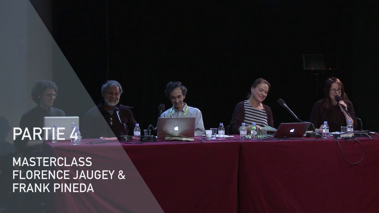 Masterclass Florence Jaugey et Frank Pineda (partie 4/5) - Cinéma du Réel 2016