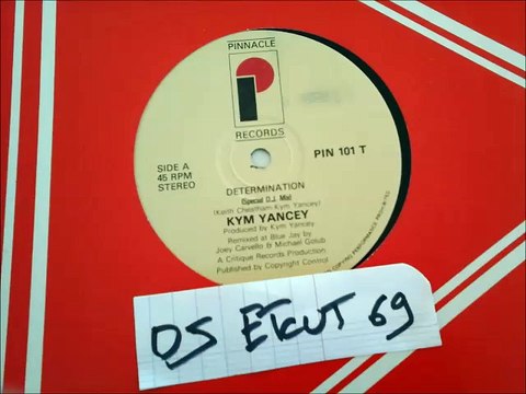 KYM YANCEY -DETERMINATION(SPECIAL D J MIX)(RIP ETCUT)PINNACLE REC 80's