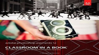 Download Adobe Photoshop Elements 12 Classroom in a Book