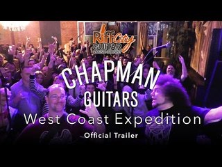 The Chapman Guitars West Coast American Expedition - Official Trailer