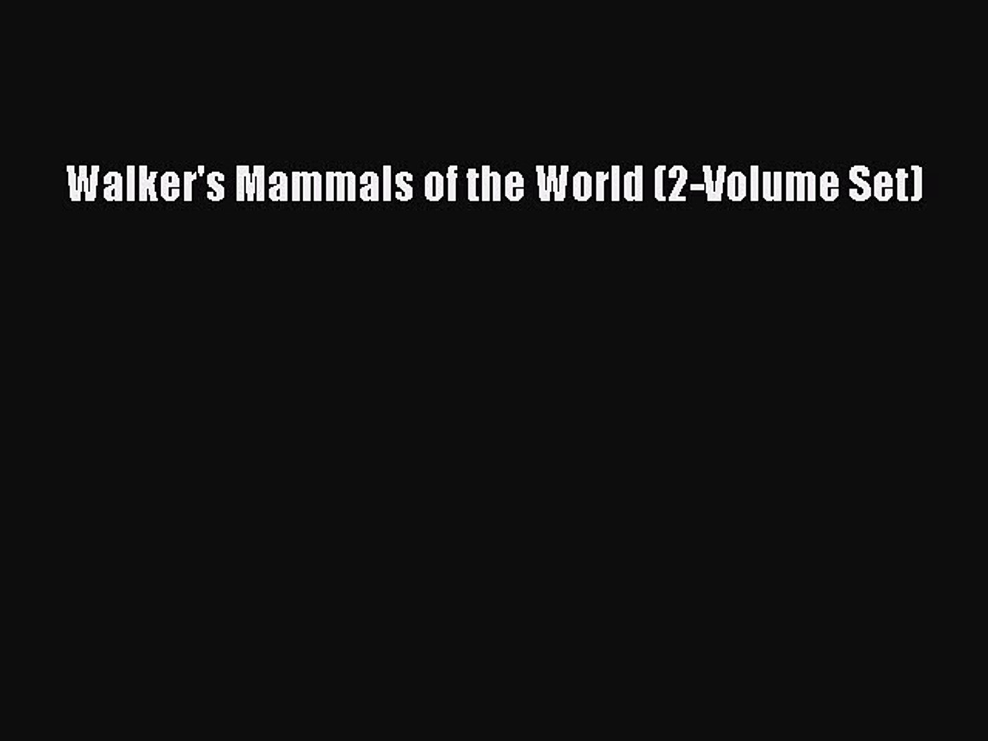 ⁣Download Walker's Mammals of the World (2-Volume Set) PDF Free