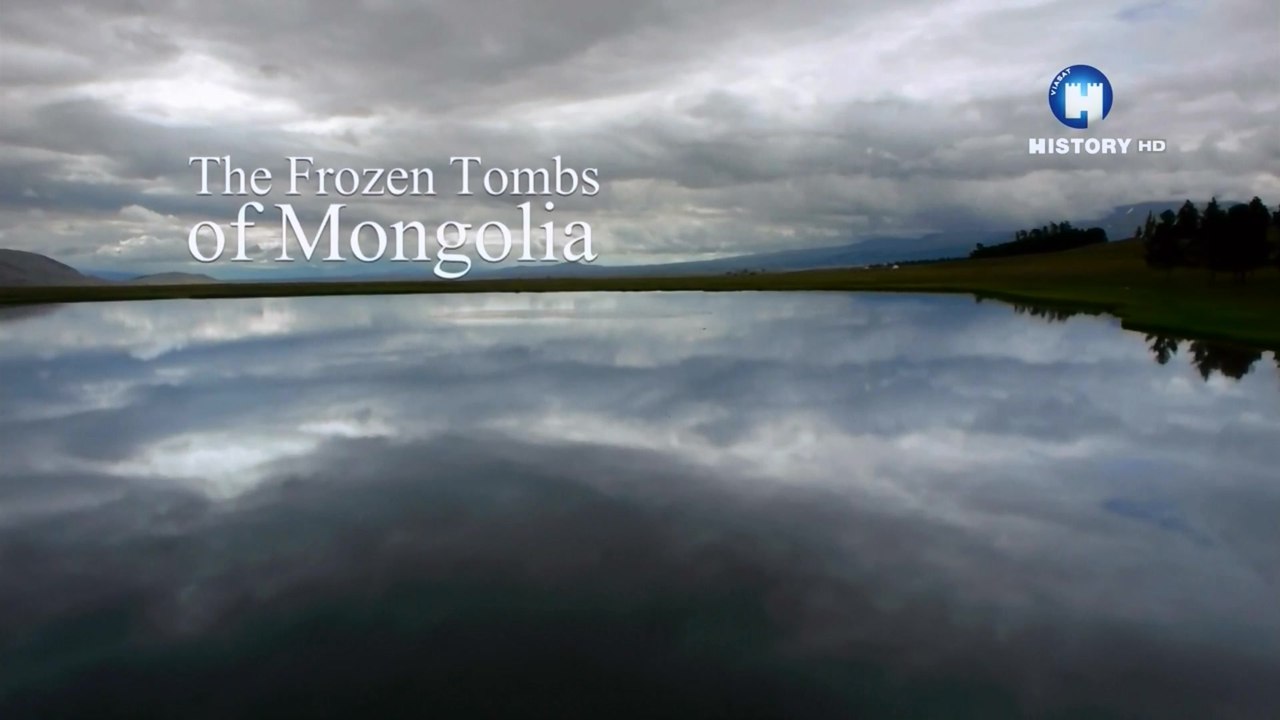 Монгольская Гробница (Замороженая Мумия) / The Frozen Tomb of Mongolia (2013) HD