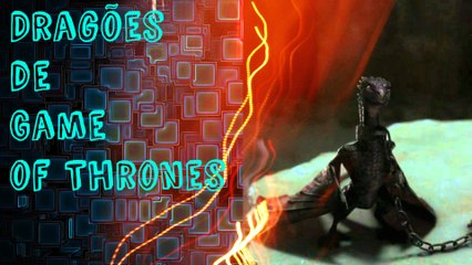 Dragões de Game of Thrones