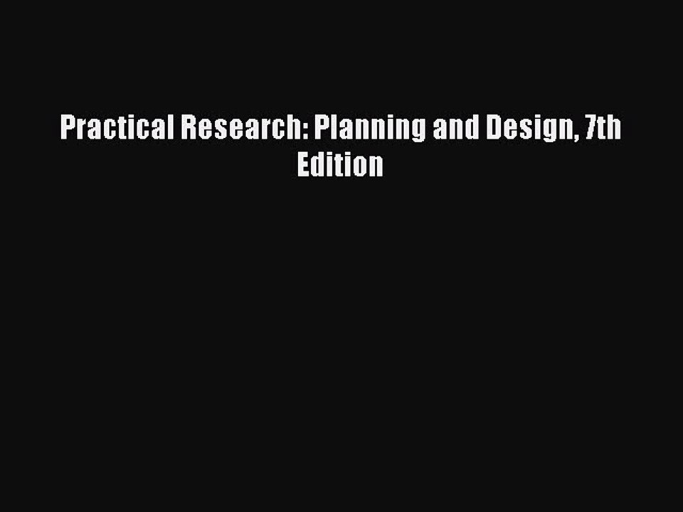 Download Practical Research: Planning and Design 7th Edition Ebook Free
